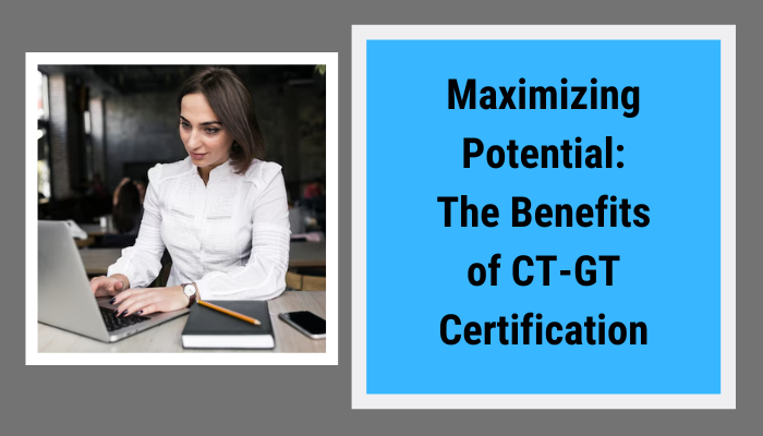 ISTQB CT-GT certification benefits.